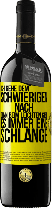 39,95 € | Rotwein RED Ausgabe MBE Reserve Ich gehe dem Schwierigen nach, denn beim Leichten gibt es immer eine Schlange Gelbes Etikett. Anpassbares Etikett Reserve 12 Monate Ernte 2016 Tempranillo