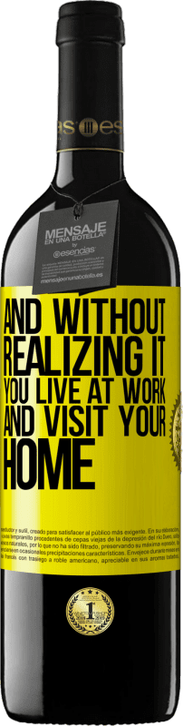 39,95 € | Red Wine RED Edition MBE Reserve And without realizing it, you live at work and visit your home Yellow Label. Customizable label Reserve 12 Months Harvest 2016 Tempranillo