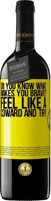 39,95 € Free Shipping | Red Wine RED Edition MBE Reserve do you know what makes you brave? Feel like a coward and try Yellow Label. Customizable label Reserve 12 Months Harvest 2016 Tempranillo