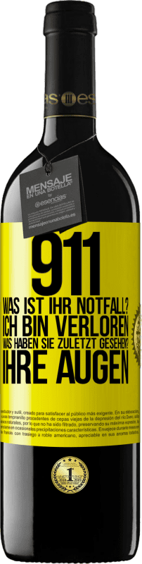 39,95 € | Rotwein RED Ausgabe MBE Reserve 911, was ist Ihr Notfall? Ich bin verloren. Was haben Sie zuletzt gesehen? Ihre Augen Gelbes Etikett. Anpassbares Etikett Reserve 12 Monate Ernte 2014 Tempranillo