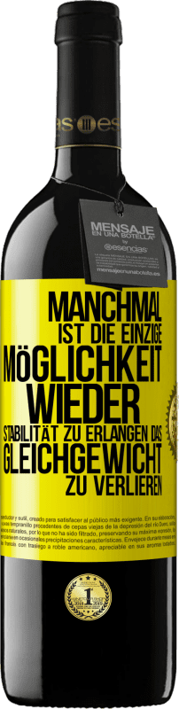 «Manchmal ist die einzige Möglichkeit, wieder Stabilität zu erlangen, das Gleichgewicht zu verlieren» RED Ausgabe MBE Reserve