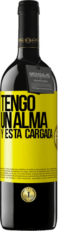 39,95 € | Vin rouge Édition RED MBE Réserve J'ai une âme et elle est chargée Étiquette Jaune. Étiquette personnalisable Réserve 12 Mois Récolte 2015 Tempranillo