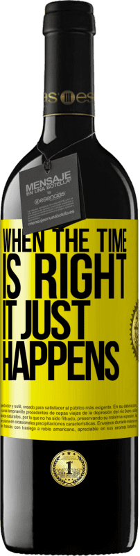 39,95 € Free Shipping | Red Wine RED Edition MBE Reserve When the time is right, it just happens Yellow Label. Customizable label Reserve 12 Months Harvest 2016 Tempranillo