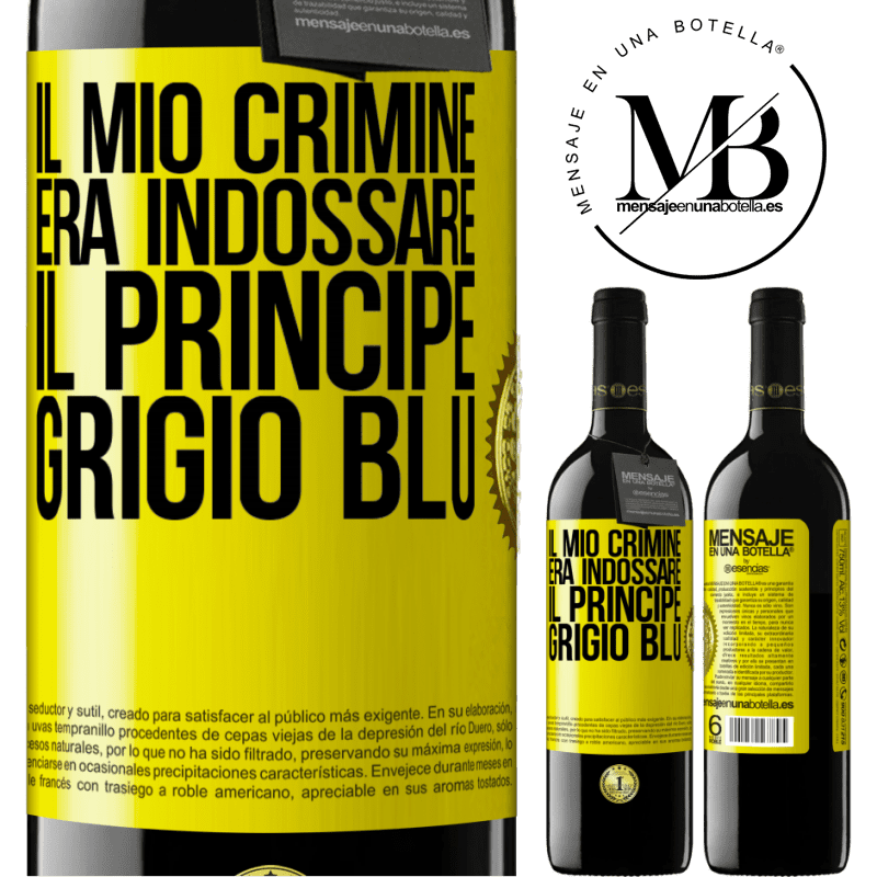 39,95 € Spedizione Gratuita | Vino rosso Edizione RED MBE Riserva Il mio crimine era indossare il principe grigio blu Etichetta Gialla. Etichetta personalizzabile Riserva 12 Mesi Raccogliere 2014 Tempranillo