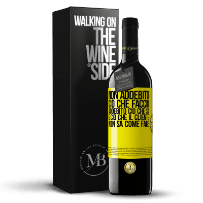 «Non addebito ciò che faccio, addebito ciò che so e ciò che il cliente non sa come fare» Edizione RED MBE Riserva