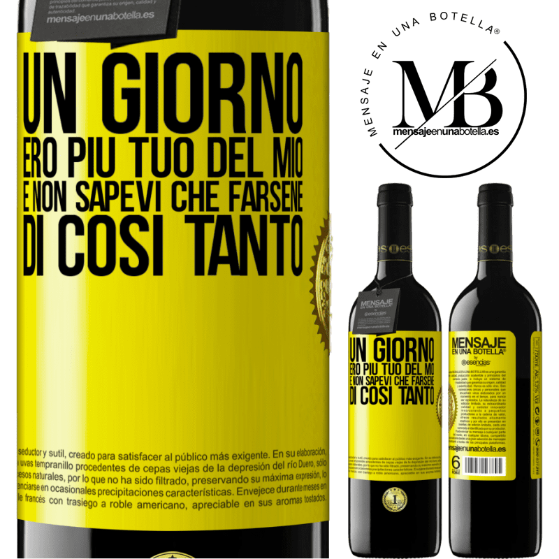 39,95 € Spedizione Gratuita | Vino rosso Edizione RED MBE Riserva Un giorno ero più tuo del mio e non sapevi che farsene di così tanto Etichetta Gialla. Etichetta personalizzabile Riserva 12 Mesi Raccogliere 2015 Tempranillo