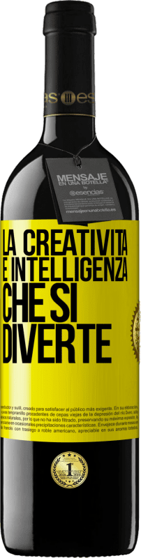 «La creatività è intelligenza che si diverte» Edizione RED MBE Riserva