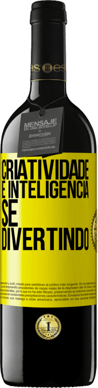 «Criatividade é inteligência se divertindo» Edição RED MBE Reserva
