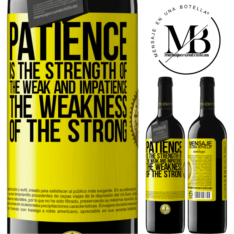24,95 € Free Shipping | Red Wine RED Edition Crianza 6 Months Patience is the strength of the weak and impatience, the weakness of the strong Yellow Label. Customizable label Aging in oak barrels 6 Months Harvest 2019 Tempranillo
