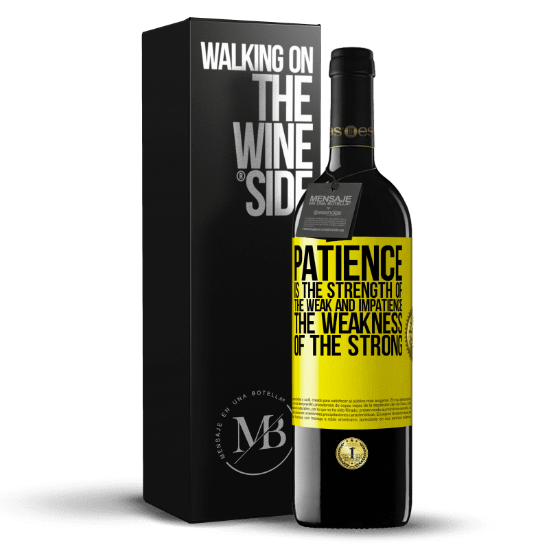 39,95 € Free Shipping | Red Wine RED Edition MBE Reserve Patience is the strength of the weak and impatience, the weakness of the strong Yellow Label. Customizable label Reserve 12 Months Harvest 2015 Tempranillo