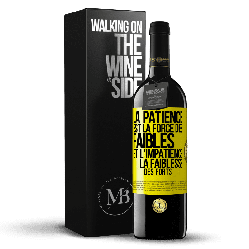 39,95 € Envoi gratuit | Vin rouge Édition RED MBE Réserve La patience est la force des faibles et l'impatience la faiblesse des forts Étiquette Jaune. Étiquette personnalisable Réserve 12 Mois Récolte 2015 Tempranillo