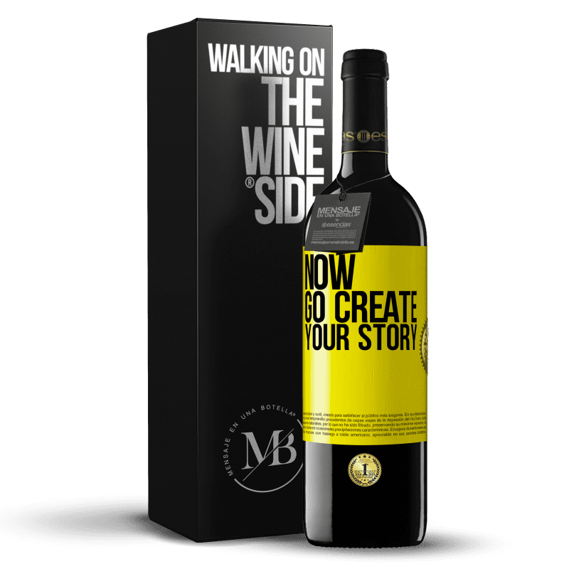 39,95 € Envio grátis | Vinho tinto Edição RED MBE Reserva Now, go create your story Etiqueta Amarela. Etiqueta personalizável Reserva 12 Meses Colheita 2015 Tempranillo