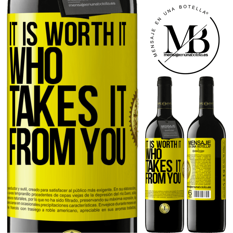 24,95 € Free Shipping | Red Wine RED Edition Crianza 6 Months It is worth it who takes it from you Yellow Label. Customizable label Aging in oak barrels 6 Months Harvest 2019 Tempranillo