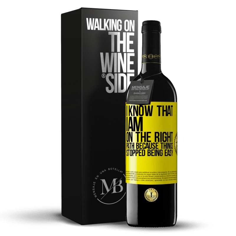 39,95 € Free Shipping | Red Wine RED Edition MBE Reserve I know that I am on the right path because things stopped being easy Yellow Label. Customizable label Reserve 12 Months Harvest 2014 Tempranillo