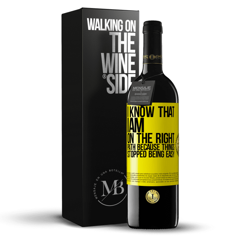 39,95 € Free Shipping | Red Wine RED Edition MBE Reserve I know that I am on the right path because things stopped being easy Yellow Label. Customizable label Reserve 12 Months Harvest 2016 Tempranillo