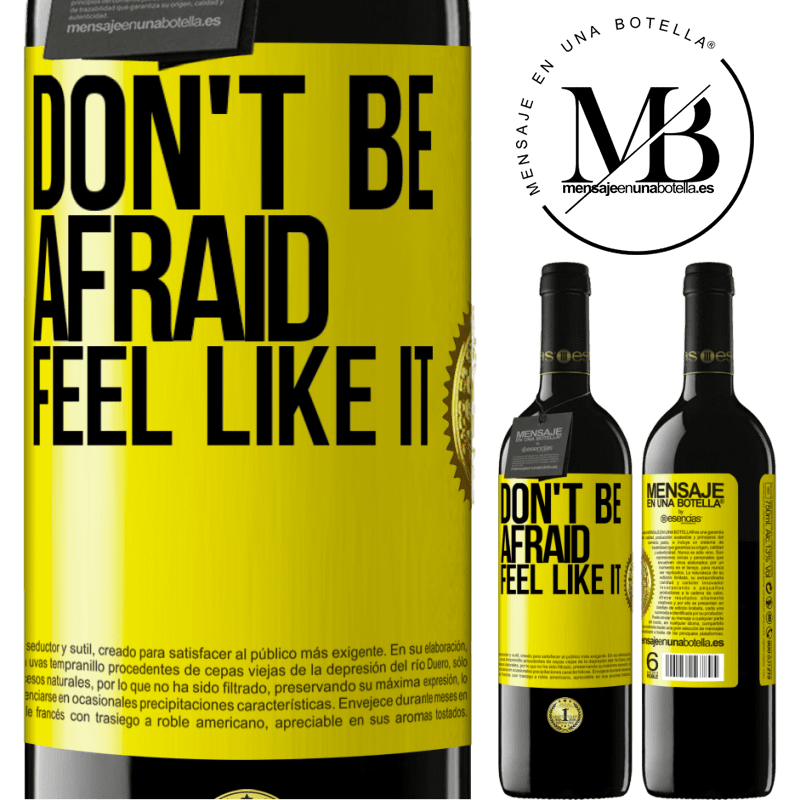 39,95 € Free Shipping | Red Wine RED Edition MBE Reserve Don't be afraid, feel like it Yellow Label. Customizable label Reserve 12 Months Harvest 2014 Tempranillo