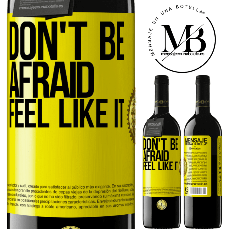 39,95 € Free Shipping | Red Wine RED Edition MBE Reserve Don't be afraid, feel like it Yellow Label. Customizable label Reserve 12 Months Harvest 2016 Tempranillo