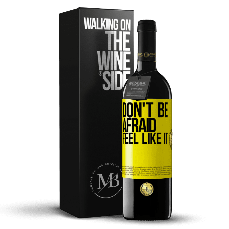 39,95 € Free Shipping | Red Wine RED Edition MBE Reserve Don't be afraid, feel like it Yellow Label. Customizable label Reserve 12 Months Harvest 2014 Tempranillo