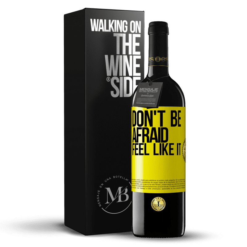 39,95 € Free Shipping | Red Wine RED Edition MBE Reserve Don't be afraid, feel like it Yellow Label. Customizable label Reserve 12 Months Harvest 2015 Tempranillo