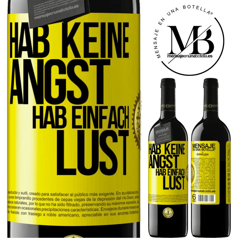 39,95 € Kostenloser Versand | Rotwein RED Ausgabe MBE Reserve Hab keine Angst, hab einfach Lust Gelbes Etikett. Anpassbares Etikett Reserve 12 Monate Ernte 2014 Tempranillo