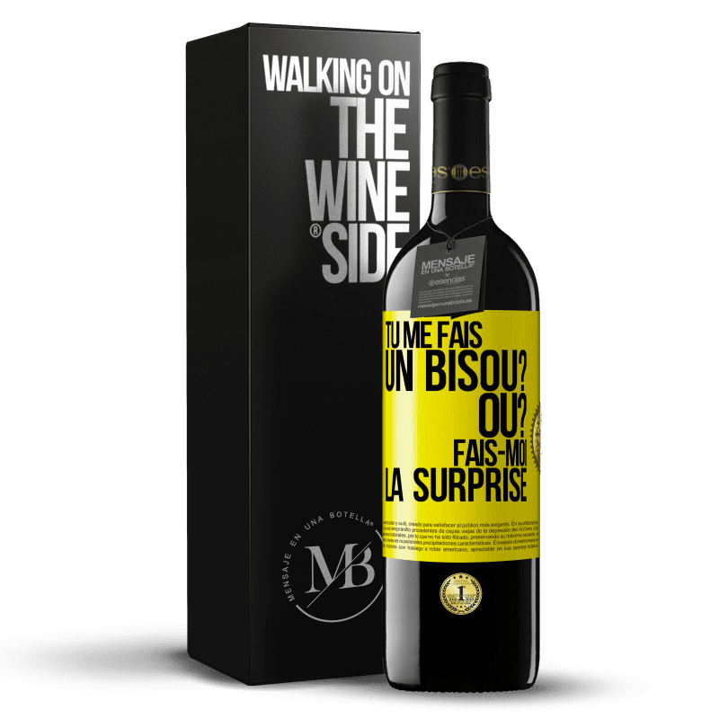 39,95 € Envoi gratuit | Vin rouge Édition RED MBE Réserve Tu me fais un bisou? Où? Fais-moi la surprise Étiquette Jaune. Étiquette personnalisable Réserve 12 Mois Récolte 2015 Tempranillo