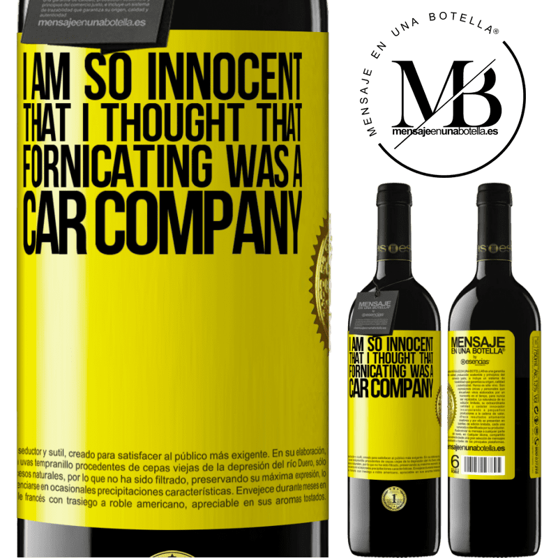 24,95 € Free Shipping | Red Wine RED Edition Crianza 6 Months I am so innocent that I thought that fornicating was a car company Yellow Label. Customizable label Aging in oak barrels 6 Months Harvest 2019 Tempranillo