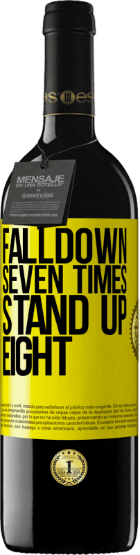 «Falldown seven times. Stand up eight» Edição RED MBE Reserva
