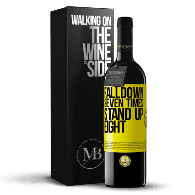 «Falldown seven times. Stand up eight» Edição RED MBE Reserva