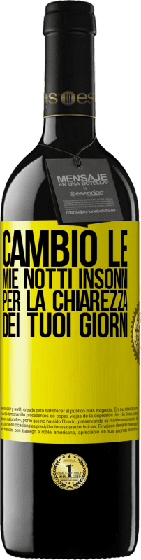 39,95 € | Vino rosso Edizione RED MBE Riserva Cambio le mie notti insonni per la chiarezza dei tuoi giorni Etichetta Gialla. Etichetta personalizzabile Riserva 12 Mesi Raccogliere 2015 Tempranillo