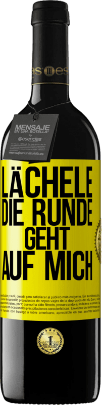 Kostenloser Versand | Rotwein RED Ausgabe MBE Reserve Lächele, die Runde geht auf mich Gelbes Etikett. Anpassbares Etikett Reserve 12 Monate Ernte 2014 Tempranillo