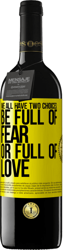 «We all have two choices: be full of fear or full of love» RED Edition MBE Reserve