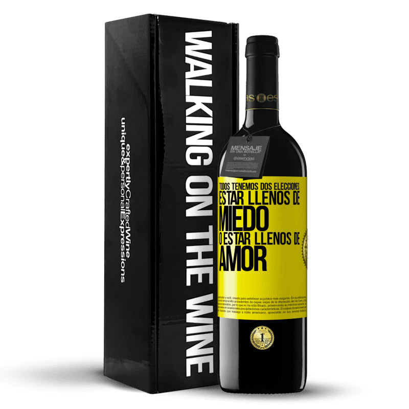 39,95 € Envío gratis | Vino Tinto Edición RED MBE Reserva Todos tenemos dos elecciones: estar llenos de miedo o estar llenos de amor Etiqueta Amarilla. Etiqueta personalizable Reserva 12 Meses Cosecha 2016 Tempranillo