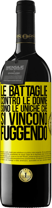 39,95 € | Vino rosso Edizione RED MBE Riserva Le battaglie contro le donne sono le uniche che si vincono fuggendo Etichetta Gialla. Etichetta personalizzabile Riserva 12 Mesi Raccogliere 2015 Tempranillo