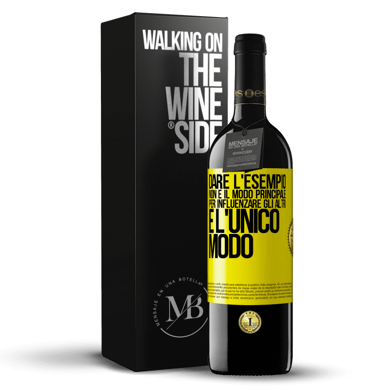 39,95 € Spedizione Gratuita | Vino rosso Edizione RED MBE Riserva Dare l'esempio non è il modo principale per influenzare gli altri è l'unico modo Etichetta Gialla. Etichetta personalizzabile Riserva 12 Mesi Raccogliere 2014 Tempranillo