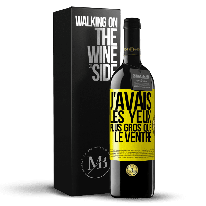 39,95 € Envoi gratuit | Vin rouge Édition RED MBE Réserve J'avais les yeux plus gros que le ventre Étiquette Jaune. Étiquette personnalisable Réserve 12 Mois Récolte 2016 Tempranillo