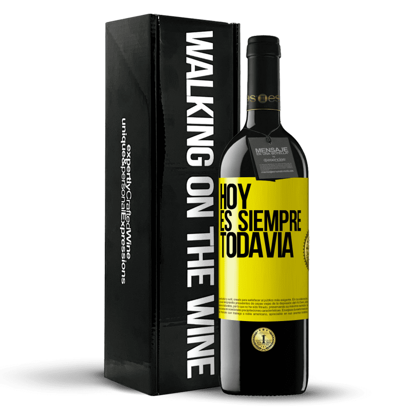 39,95 € Envío gratis | Vino Tinto Edición RED MBE Reserva Hoy es siempre todavía Etiqueta Amarilla. Etiqueta personalizable Reserva 12 Meses Cosecha 2015 Tempranillo