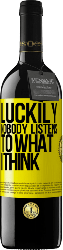 39,95 € | 红酒 RED版 MBE 预订 幸运的是没有人听我的想法 黄色标签. 可自定义的标签 预订 12 个月 收成 2016 Tempranillo