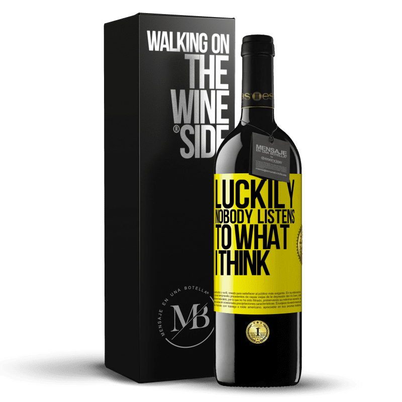 39,95 € Free Shipping | Red Wine RED Edition MBE Reserve Luckily nobody listens to what I think Yellow Label. Customizable label Reserve 12 Months Harvest 2014 Tempranillo