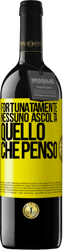 39,95 € | Vino rosso Edizione RED MBE Riserva Fortunatamente nessuno ascolta quello che penso Etichetta Gialla. Etichetta personalizzabile Riserva 12 Mesi Raccogliere 2016 Tempranillo
