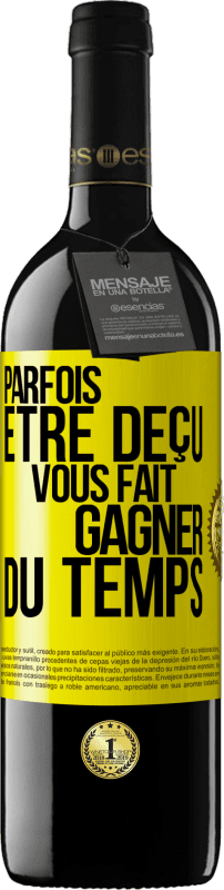 39,95 € | Vin rouge Édition RED MBE Réserve Parfois être déçu vous fait gagner du temps Étiquette Jaune. Étiquette personnalisable Réserve 12 Mois Récolte 2015 Tempranillo