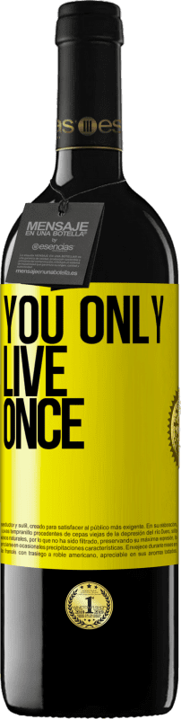 39,95 € Free Shipping | Red Wine RED Edition MBE Reserve You only live once Yellow Label. Customizable label Reserve 12 Months Harvest 2016 Tempranillo