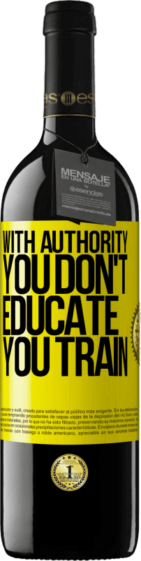 «With authority you don't educate, you train» RED Edition MBE Reserve
