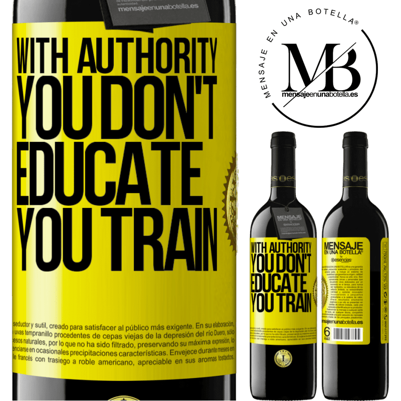 39,95 € Free Shipping | Red Wine RED Edition MBE Reserve With authority you don't educate, you train Yellow Label. Customizable label Reserve 12 Months Harvest 2014 Tempranillo