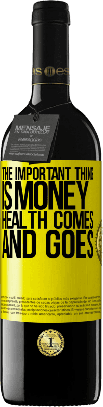 «重要なことはお金です、健康は行き来します» REDエディション MBE 予約する