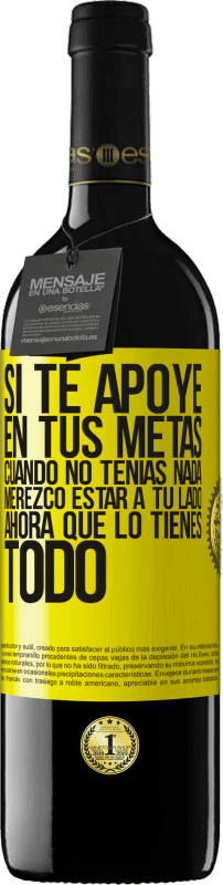 «Si te apoyé en tus metas cuando no tenías nada, merezco estar a tu lado ahora que lo tienes todo» Edición RED MBE Reserva