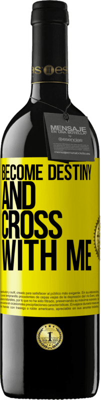 39,95 € | Red Wine RED Edition MBE Reserve Become destiny and cross with me Yellow Label. Customizable label Reserve 12 Months Harvest 2014 Tempranillo