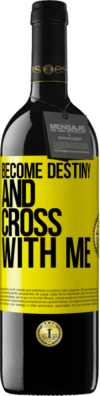 39,95 € | Red Wine RED Edition MBE Reserve Become destiny and cross with me Yellow Label. Customizable label Reserve 12 Months Harvest 2015 Tempranillo