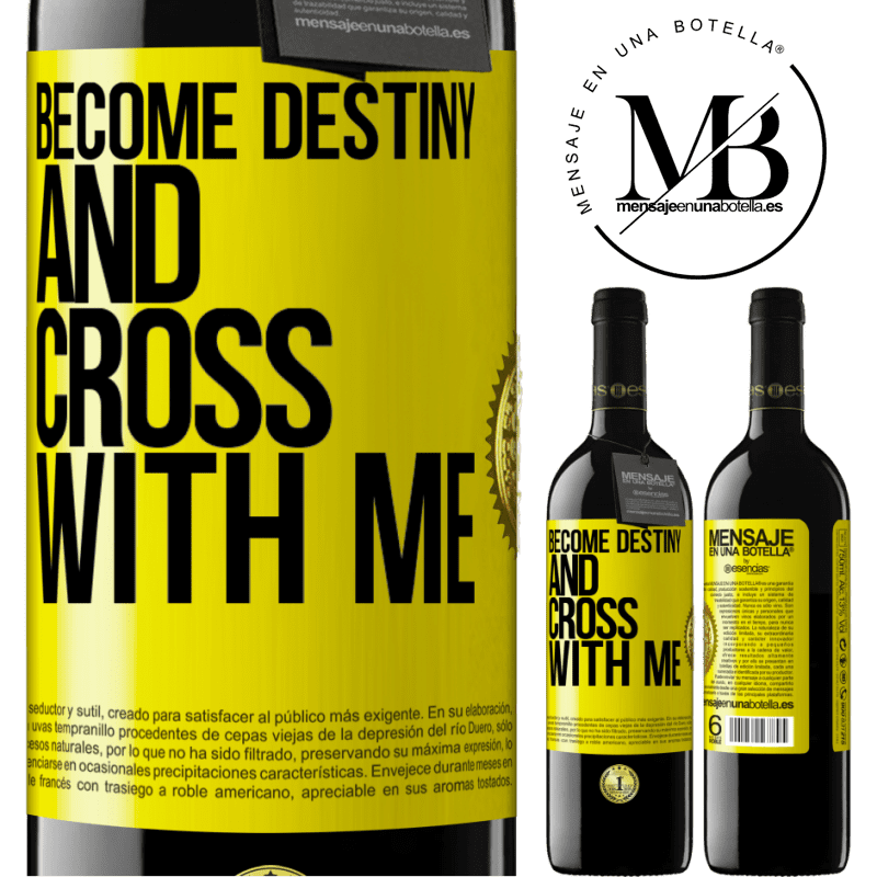 39,95 € Free Shipping | Red Wine RED Edition MBE Reserve Become destiny and cross with me Yellow Label. Customizable label Reserve 12 Months Harvest 2016 Tempranillo