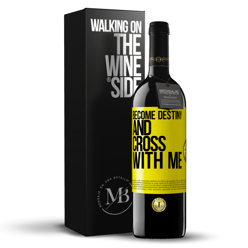 39,95 € Free Shipping | Red Wine RED Edition MBE Reserve Become destiny and cross with me Yellow Label. Customizable label Reserve 12 Months Harvest 2016 Tempranillo