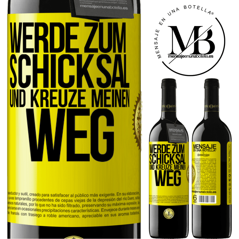 39,95 € Kostenloser Versand | Rotwein RED Ausgabe MBE Reserve Werde zum Schicksal und kreuze meinen Weg Gelbes Etikett. Anpassbares Etikett Reserve 12 Monate Ernte 2016 Tempranillo